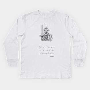 Medieval - All Cultures Share the Same Fate Eventually Kids Long Sleeve T-Shirt